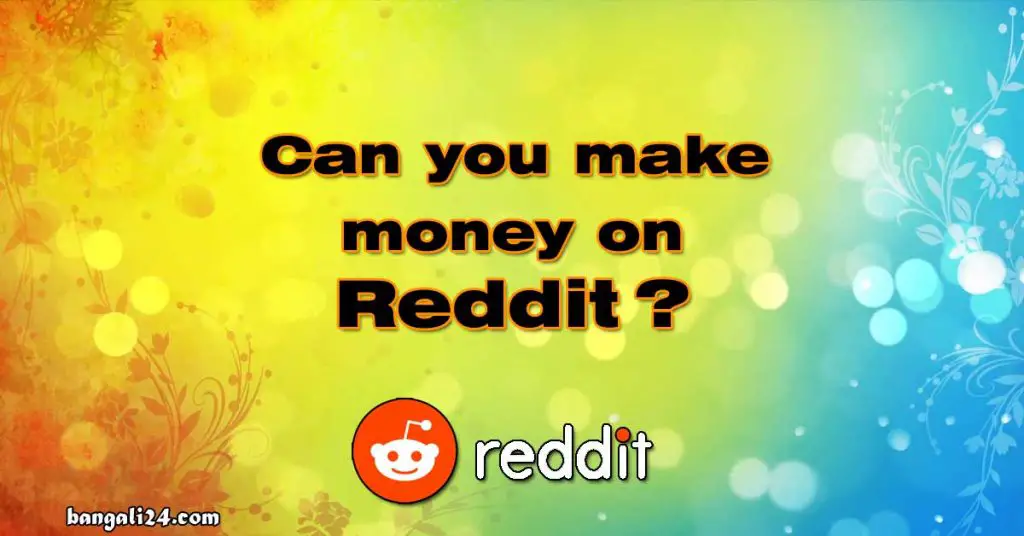 Can you make money on Reddit