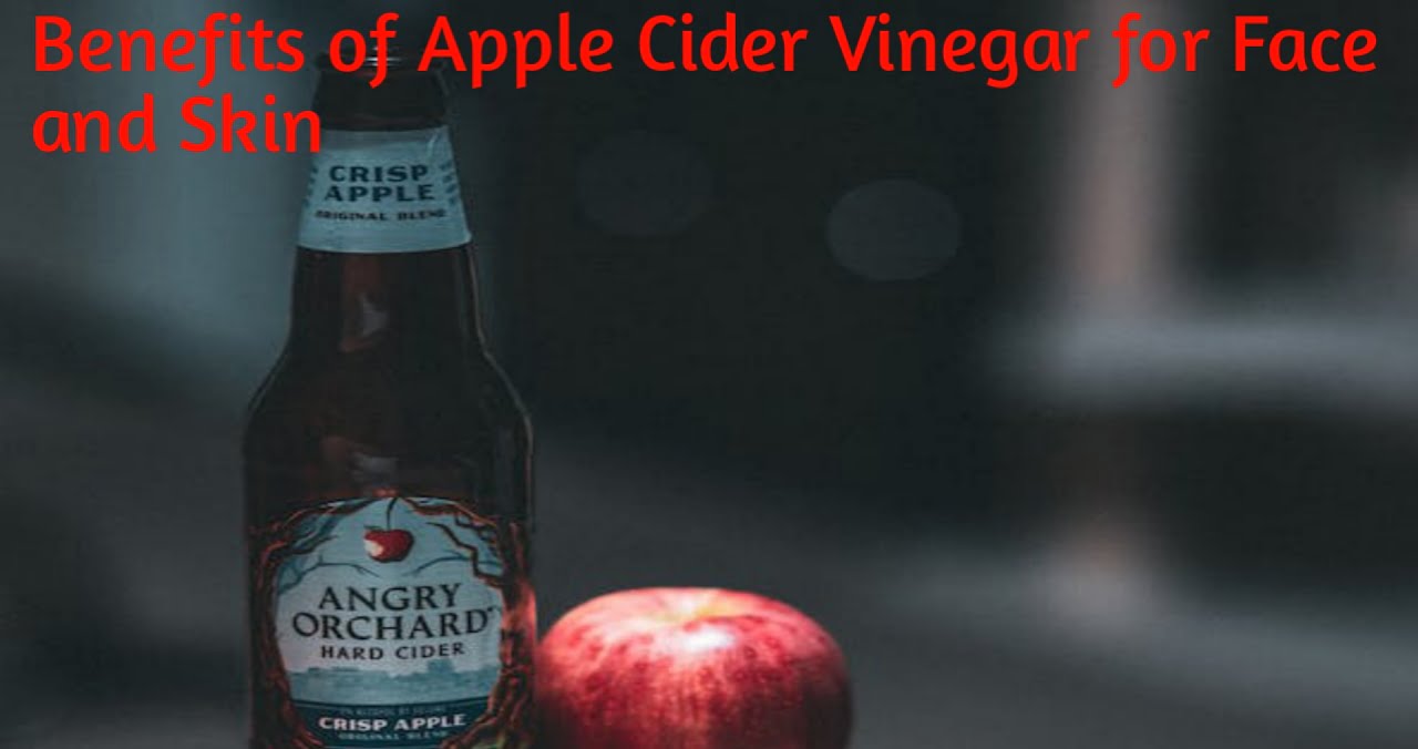 Benefits of Apple Cider Vinegar for Face and Skin