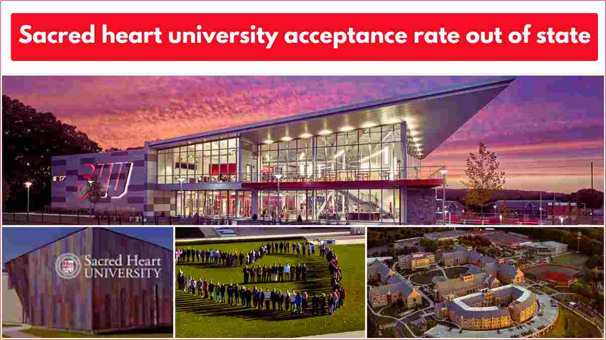 Sacred heart university acceptance rate out of state